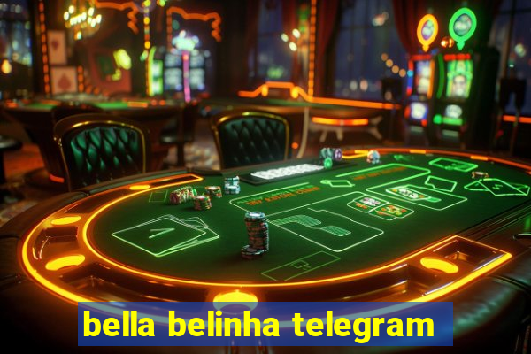 bella belinha telegram